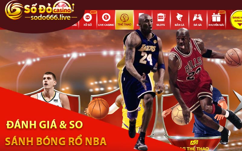 Đánh giá & so sánh bóng rổ nba