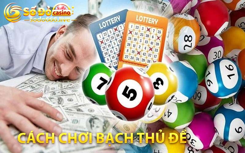 Cách chơi Bạch thủ đề 