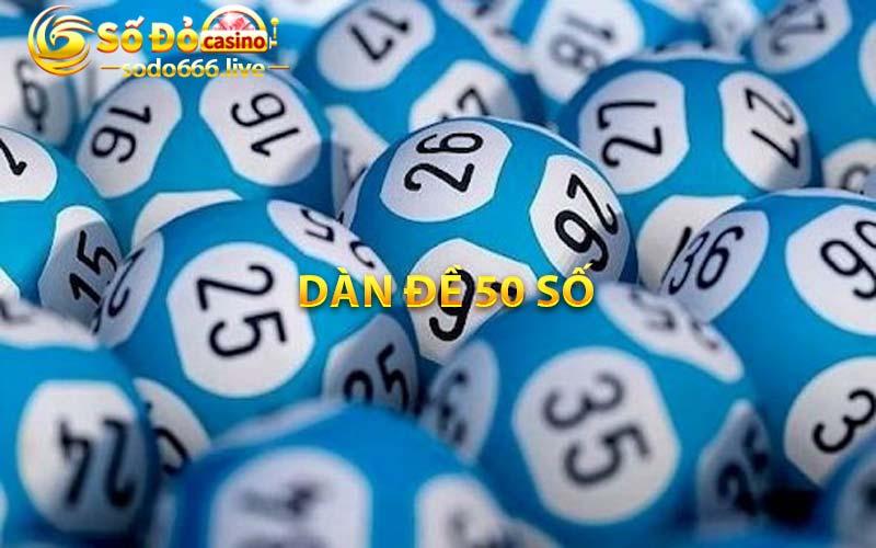 Dàn Đề 50 Số