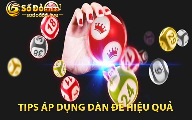 Tips áp dụng dàn đề hiệu quả