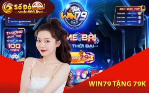 Win79 Tặng 79k - Nhận Lộc Trải Nghiệm Game Rút Tiền Thật